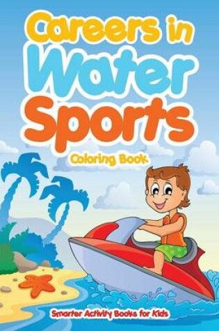 Cover of Careers in Water Sports Coloring Book