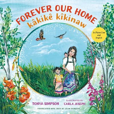 Book cover for Forever Our Home / K�kik� K�kinaw