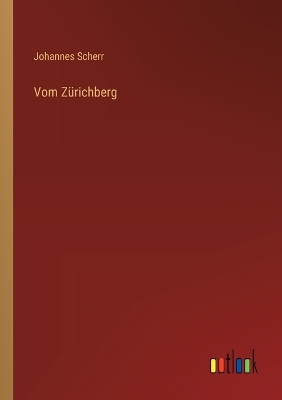 Book cover for Vom Zürichberg