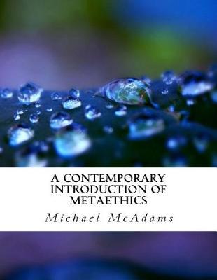 Book cover for A Contemporary Introduction of Metaethics