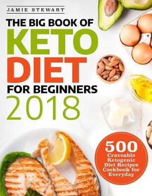 Book cover for The Big Book of Keto Diet for Beginners 2018