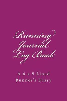 Book cover for Running Journal Log Book