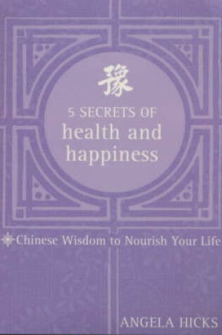 Cover of Five Secrets of Health and Happiness