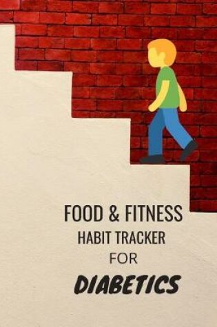 Cover of Food & Fitness Habit Tracker for Diabetics
