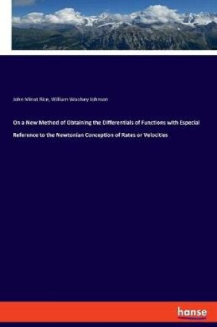 Cover of On a New Method of Obtaining the Differentials of Functions with Especial Reference to the Newtonian Conception of Rates or Velocities