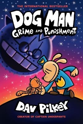 Book cover for Dog Man: Grime and Punishment: A Graphic Novel (Dog Man #9): From the Creator of Captain Underpants