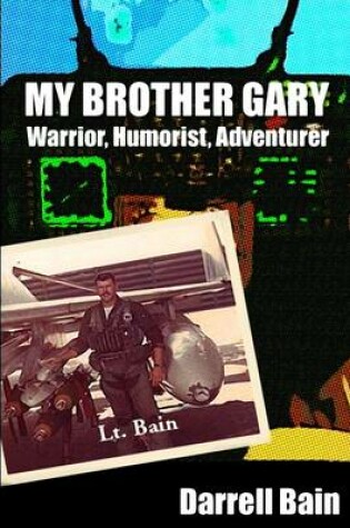 Cover of My Brother Gary: Warrior, Humorist, Adventurer