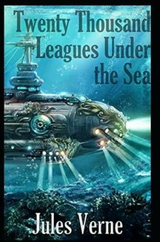 Cover of Twenty Thousand Leagues Under the Sea(illustrated edition)