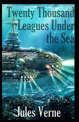 Book cover for Twenty Thousand Leagues Under the Sea(illustrated edition)