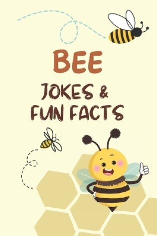 Cover of Bee Jokes & Fun Facts