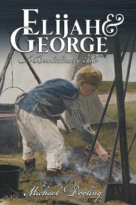 Book cover for Elijah and George - A Revolutionary Tale