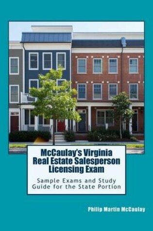 Cover of McCaulay's Virginia Real Estate Salesperson Licensing Exam Sample Exams and Study Guide for the State Portion