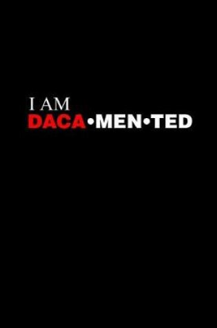 Cover of I Am Dacamented