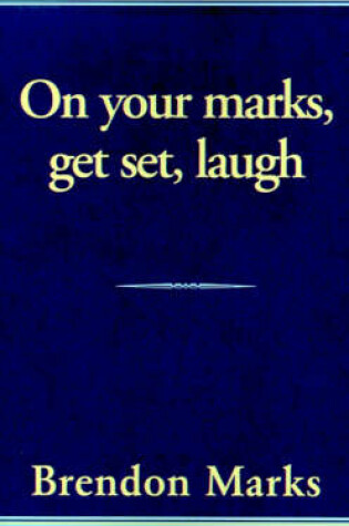 Cover of On Your Marks, Get Set, Laugh