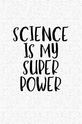 Book cover for Science Is My Super Power