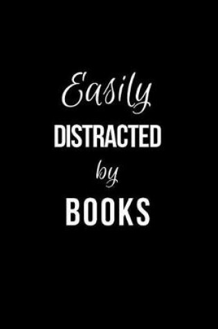 Cover of Easily Distracted by Books