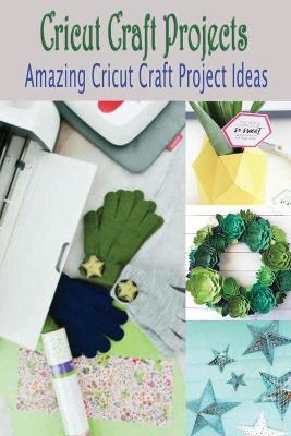 Book cover for Cricut Craft Projects