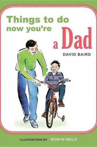 Cover of Things to Do Now You're a Dad