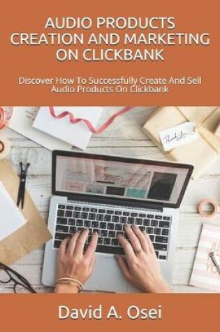 Cover of Audio Products Creation and Marketing on Clickbank