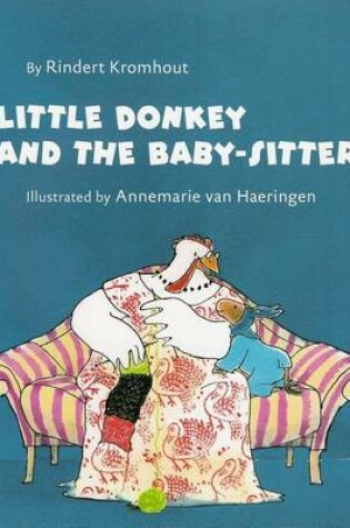 Cover of Little Donkey and the Baby Sitter