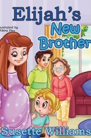 Cover of Elijah's New Brother