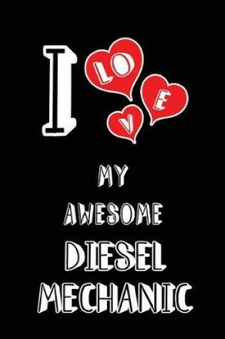 Cover of I Love My Awesome Diesel Mechanic