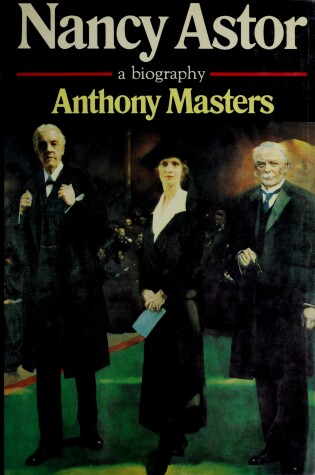 Cover of Nancy Astor, a Biography