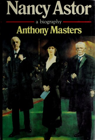 Book cover for Nancy Astor, a Biography