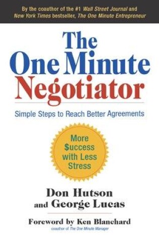 Cover of The One Minute Negotiator: Simple Steps to Reach Better Agreements