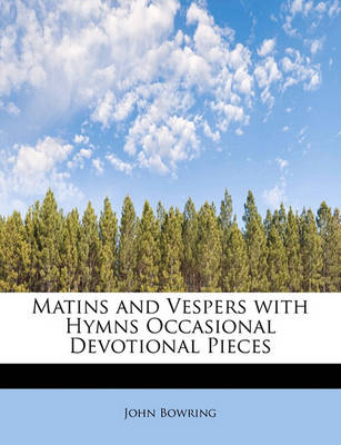 Book cover for Matins and Vespers with Hymns Occasional Devotional Pieces