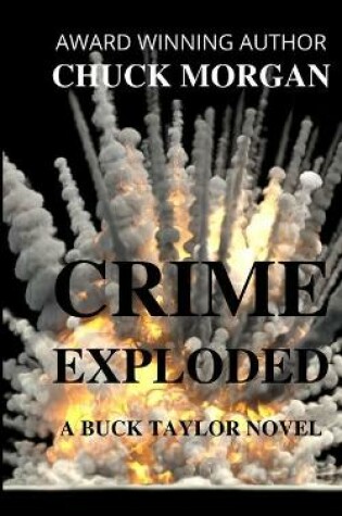 Cover of Crime Exploded, A Buck Taylor Novel