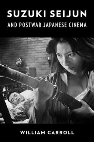 Cover of Suzuki Seijun and Postwar Japanese Cinema