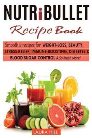 Cover of Nutribullet Recipe Book