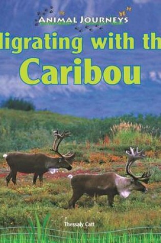 Cover of Migrating with the Caribou