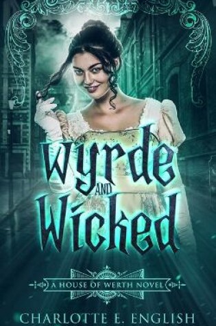 Cover of Wyrde and Wicked