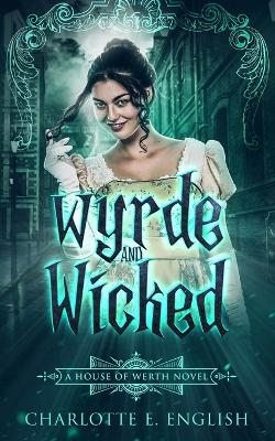 Cover of Wyrde and Wicked