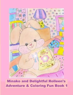 Book cover for Minako and Delightful Rolleen's Adventure & Coloring Fun Book 1