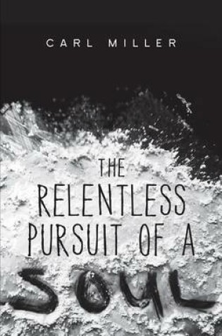 Cover of The Relentless Pursuit of a Soul