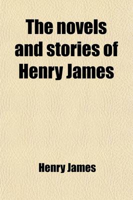Book cover for The Novels and Stories of Henry James (Volume 27)