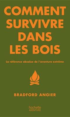 Book cover for Comment Survivre Dans Les Bois