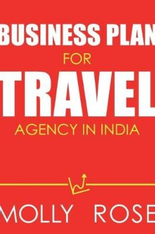 Cover of Business Plan For Travel Agency In India