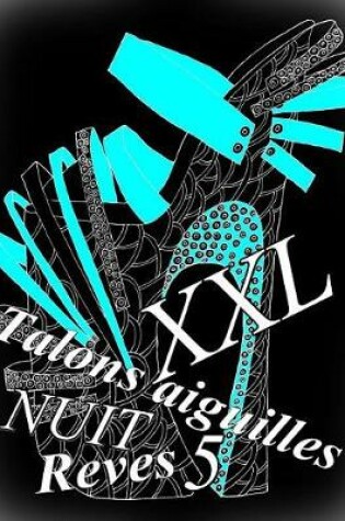 Cover of Talons Aiguilles Reves Nuit XXL 5