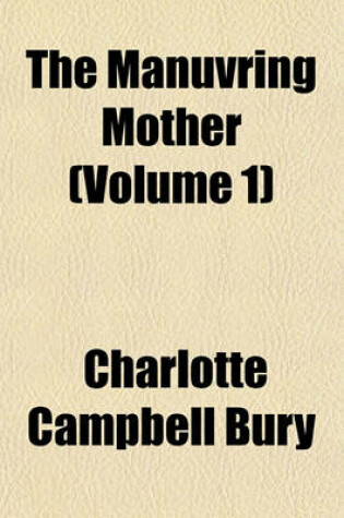 Cover of The Manuvring Mother (Volume 1)