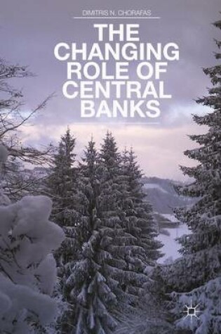 Cover of The Changing Role of Central Banks