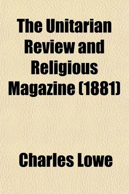 Book cover for The Unitarian Review and Religious Magazine (Volume 15)