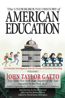 Book cover for The Underground History of American Education, Volume I