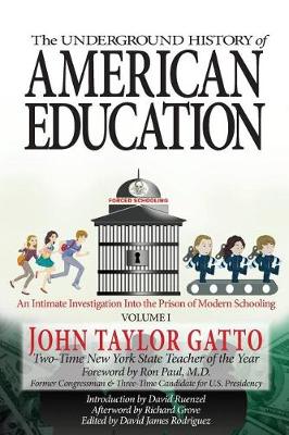 Cover of The Underground History of American Education, Volume I