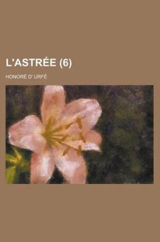 Cover of L'Astree (6 )