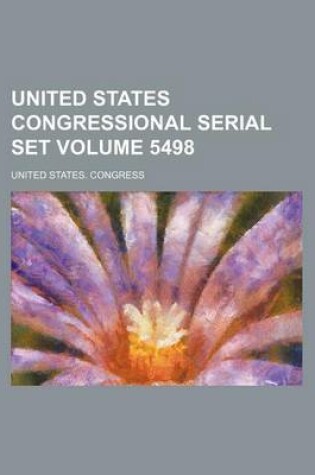 Cover of United States Congressional Serial Set Volume 5498