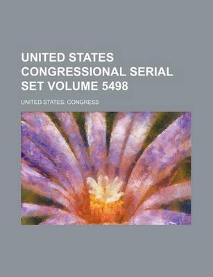 Book cover for United States Congressional Serial Set Volume 5498